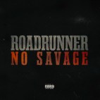 No Savage - 'Roadrunner'